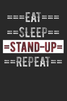 Book cover for Stand-Up Comic Journal - Eat Sleep Stand-Up Repeat