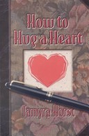 Book cover for How to Hug a Heart