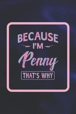 Book cover for Because I'm Penny That's Why