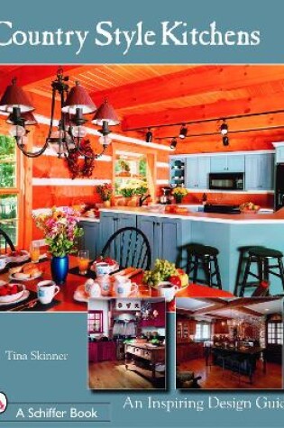 Cover of Country Style Kitchens: An Inspiring Design Guide