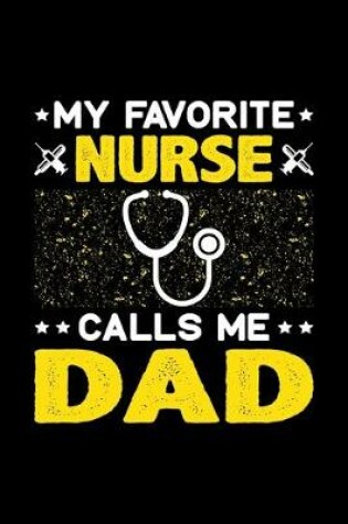 Cover of My Favorite Nurse Calls Me Dad