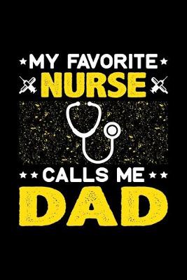 Book cover for My Favorite Nurse Calls Me Dad