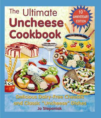 Book cover for The Ultimate Uncheese Cookbook