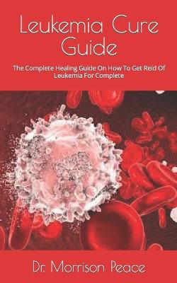 Book cover for Leukemia Cure Guide