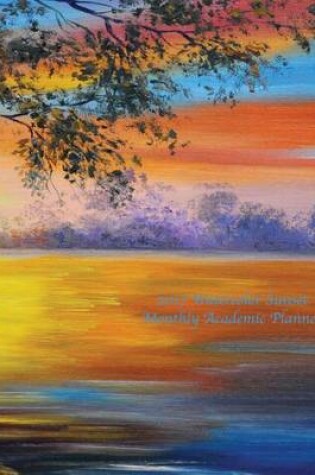 Cover of 2017 Watercolor Sunset Monthly Academic Planner