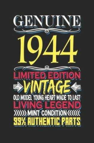 Cover of Genuine 1944 Limited Edition Vintage Old Model Young Heart Made to Last Living Legend Mint Condition 99% Authentic Parts