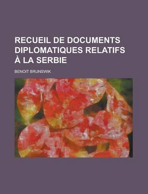 Book cover for Recueil de Documents Diplomatiques Relatifs a la Serbie