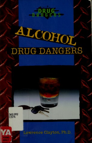 Cover of Alcohol Drug Dangers