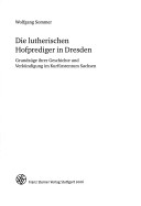 Book cover for Die Lutherischen Hofprediger in Dresden