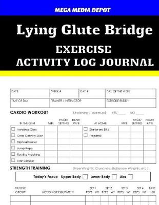 Book cover for Lying Glute Bridge Exercise Activity Log Journal