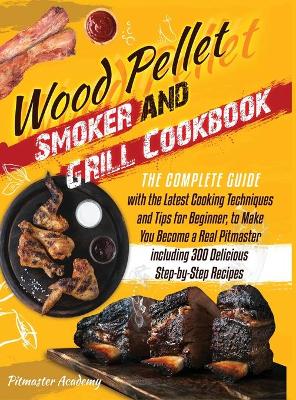 Cover of Wood Pellet Smoker and Grill Cookbook