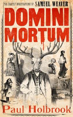 Domini Mortum by Paul Holbrook