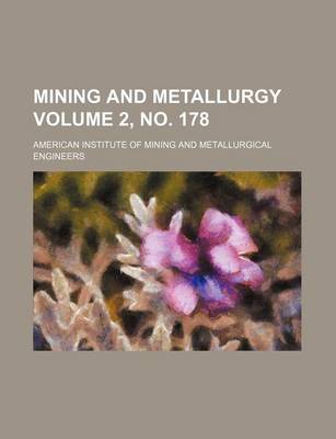 Book cover for Mining and Metallurgy Volume 2, No. 178