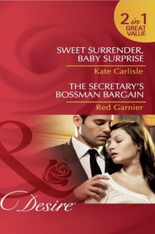 Cover of Sweet Surrender, Baby Surprise / The Secretary's Bossman Bargain