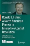 Book cover for Ronald J. Fisher: A North American Pioneer in Interactive Conflict Resolution