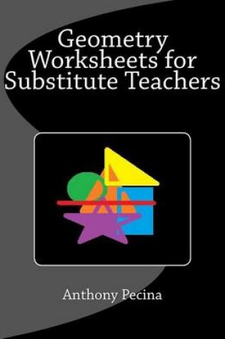 Cover of Geometry Worksheets for Substitute Teachers