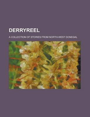 Book cover for Derryreel; A Collection of Stories from North-West Donegal