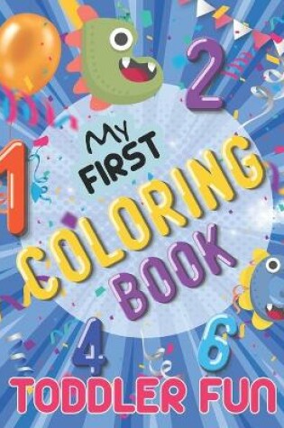 Cover of My First Coloring Book Toddler Fun