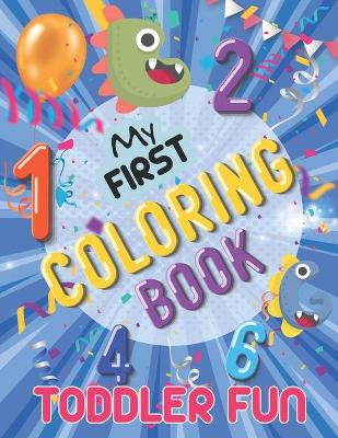 Book cover for My First Coloring Book Toddler Fun