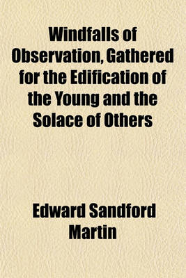 Book cover for Windfalls of Observation, Gathered for the Edification of the Young and the Solace of Others