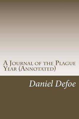 Book cover for A Journal of the Plague Year (Annotated)