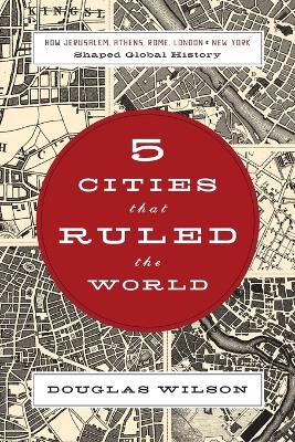 Book cover for Five Cities that Ruled the World