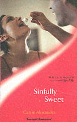 Book cover for Sinfully Sweet (Mills & Boon Sensual) (Sex & Candy, Book 2)