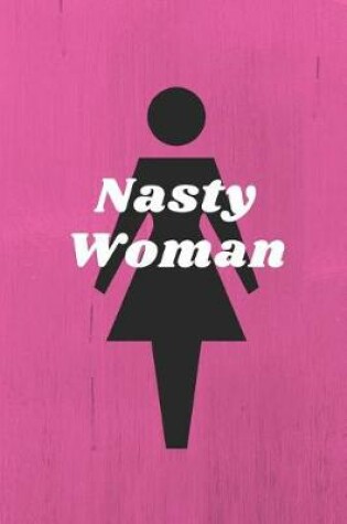 Cover of Nasty Woman