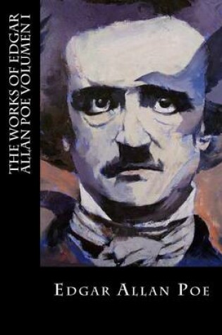 Cover of The Works of Edgar Allan Poe Volumen I