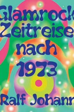 Cover of Glamrock Zeitreise nach 1973