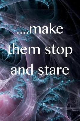 Book cover for Make Them Stop and Stare