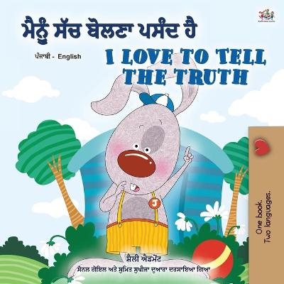 Book cover for I Love to Tell the Truth (Punjabi English Bilingual Book for Kids - Gurmukhi)