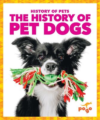 Cover of The History of Pet Dogs