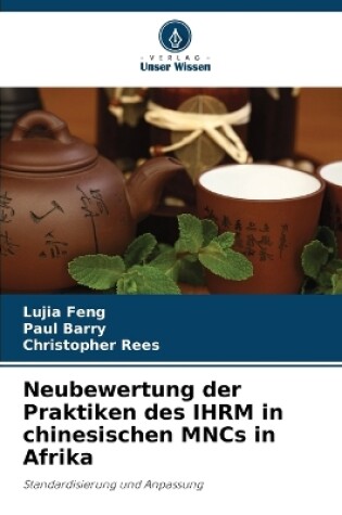 Cover of Neubewertung der Praktiken des IHRM in chinesischen MNCs in Afrika