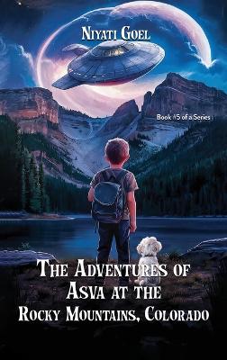 Cover of The Adventures of Asva at The Rocky Mountains, Colorado