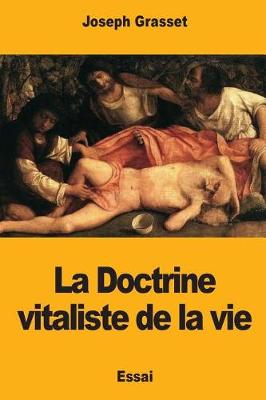 Book cover for La Doctrine vitaliste de la vie