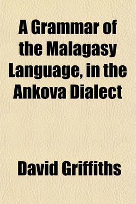 Book cover for A Grammar of the Malagasy Language, in the Ankova Dialect