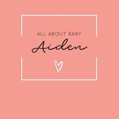 Book cover for All About Baby Aiden