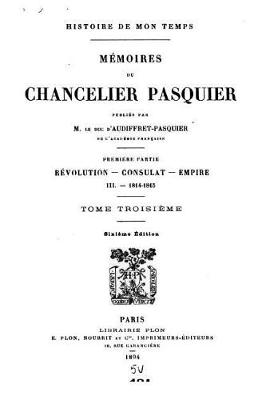 Book cover for Histoire de Mon Temps, Memoires du Chancelier Pasquier - Tome III