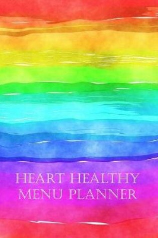 Cover of Heart Healthy Menu Planner Journal