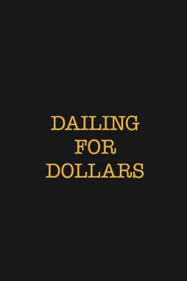 Book cover for Dailing for dollars
