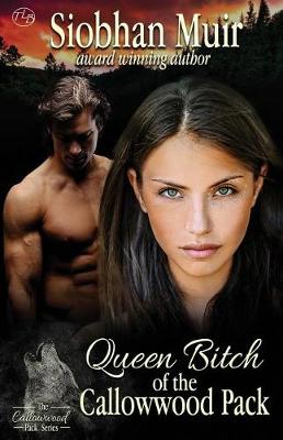Book cover for Queen Bitch of the Callowwood Pack