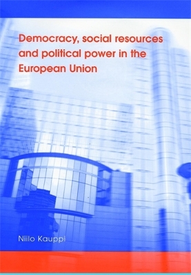 Book cover for Democracy, Social Resources and Political Power in the European Union