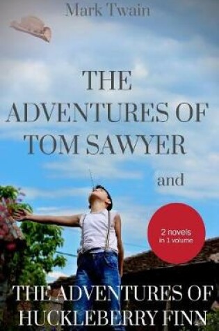 Cover of The Complete Adventures of Tom Sawyer and Huckleberry Finn (Two Novels in One Volume)