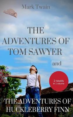 Book cover for The Complete Adventures of Tom Sawyer and Huckleberry Finn (Two Novels in One Volume)