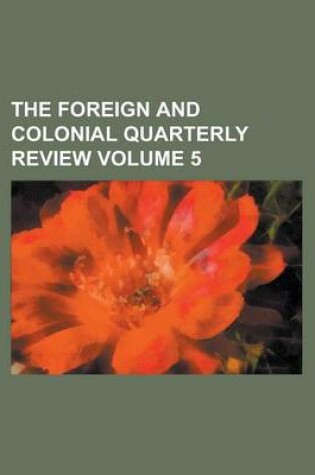 Cover of The Foreign and Colonial Quarterly Review Volume 5