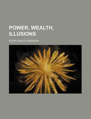 Book cover for Power, Wealth, Illusions