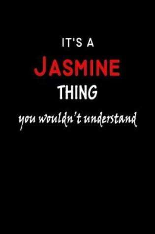 Cover of It's a Jasmine Thing You Wouldn't Understandl