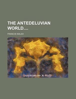 Book cover for The Antedeluvian World