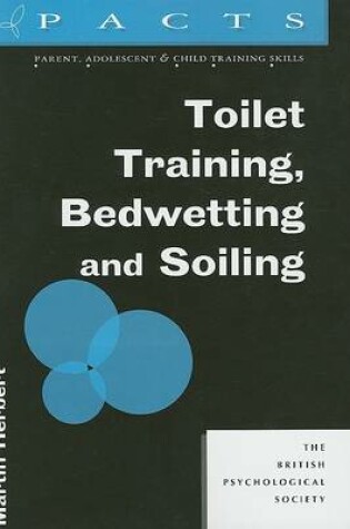 Cover of Toilet Training, Bedwetting and Soiling